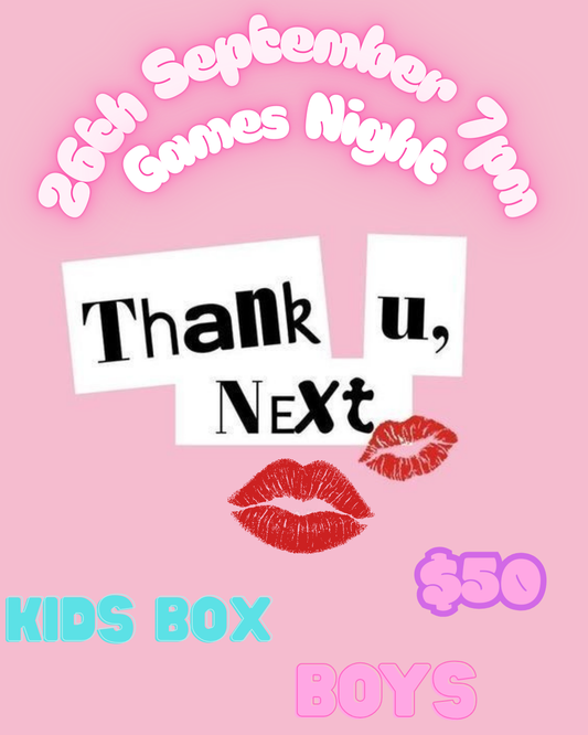 Thank u next games night